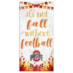 Ohio State Buckeyes 6'' X 12'' Not Fall Without Football Sign - White
