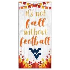 West Virginia Mountaineers 6'' X 12'' Not Fall Without Football Sign - White